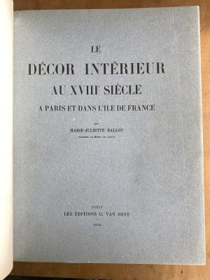 Le decor interieur au xviii siecle a paris et- Ballot (aa0)