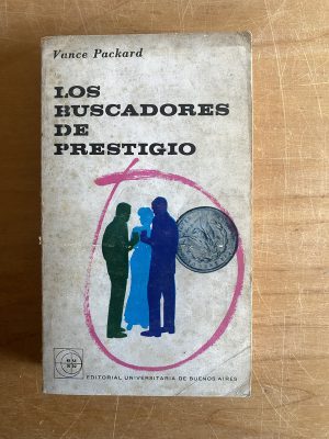 Los buscadores de prestigio - Packard, Vance (2x7)