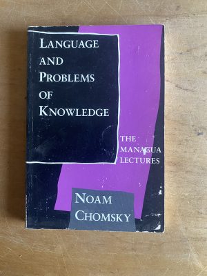 Language and problems of knowledge - Chomsky, Noam (2z6)