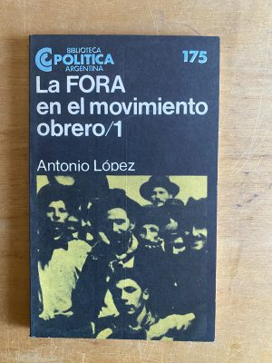 La fora en el movimiento obrero/1 - Lopez, Antonio (3d8)