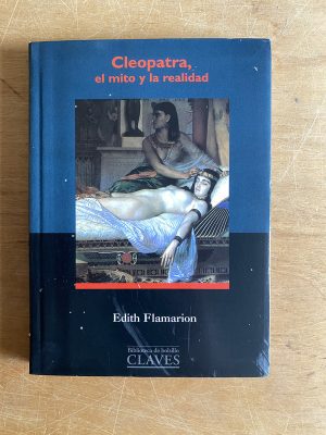 Cleopatra, el mito y la realidad - Flamarion, Edith (2z3)