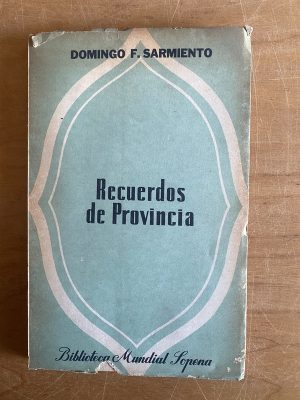 Recuerdos de provincia - Sarmiento, Domingo F. (2x8)