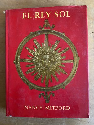 El rey sol - Mitford, Nancy (2g7)