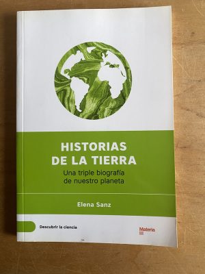 Historias de la tierra. Una triple biografia de- Sanz (3a4)