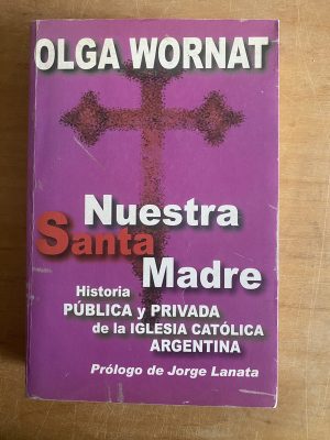 Nuestra Santa Madre - Wornat, Olga (3b8)