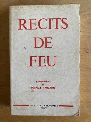 Recits de feu - Mahfoud Kaddache (presentation) (3g6)