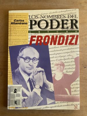 Arturo Frondizi - Altamirano, Carlos (2a7)