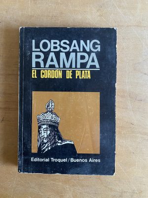 El cordon de plata - Lobsang, Rampa (3d8)