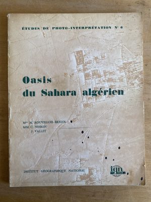 Oasis du Sahara algerien - Rouvillois Brigol (3h1)