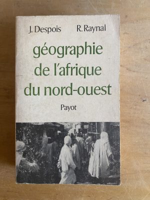 Geographie de l'afrique du nord-ouest- Despois; Raynal (3g6