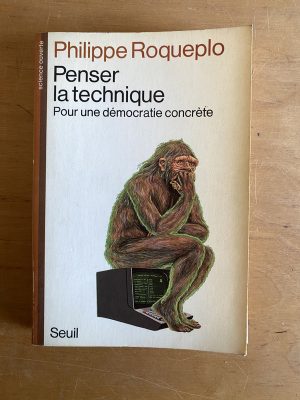 Penser la technique. Pour une democratie- Roqueplo (2x3)