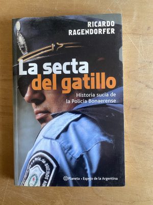 La secta del gatillo - Ragendorfer, Ricardo (2y4)