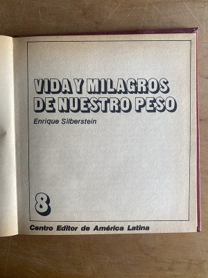 Vida y milagros de nuestro peso - Silberstein, Enrique (2z5