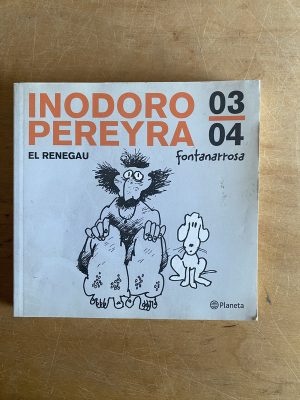 Inodoro Pereyra: El renegau 03/04 - Fontanarrosa (3d6)