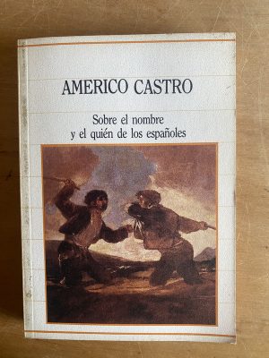 Sobre el nombre y el quien de los españoles - Castro (2z5)