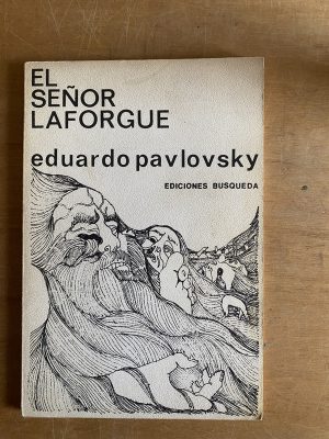 El señor Laforgue - Pavlovsky, Eduardo (3b6)