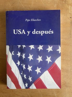 USA y despues - Eliaschev, Pepe (3d3)