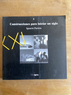 Construcciones para iniciar un siglo- Paricio, Ignacio (3a8