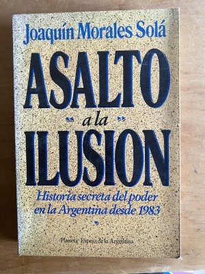 Asalto a la ilusion - Morales Sola, Joaquin (2y8)