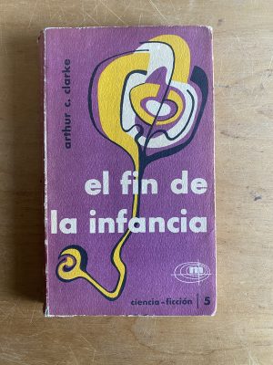 El fin de la infancia - Clarke, Arthur C (2y7)