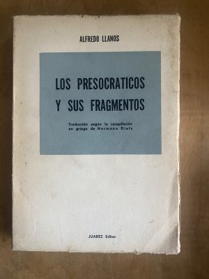 Los presocraticos y sus fragmentos - Llanos, Alfredo (a4)