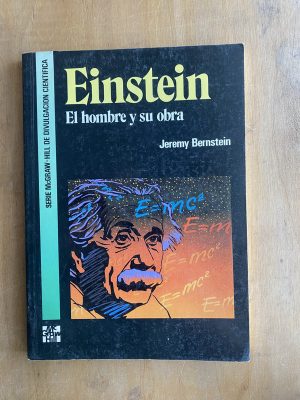 Einstein, el hombre y su obra - Bernstein, Jeremy (b6)