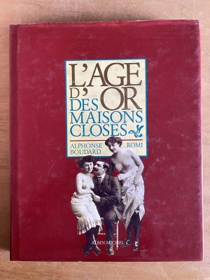L'age d'or des maisons closes- Alphonse Boudard y Romi (2y9