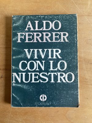 Vivir con lo nuestro - Ferrer, Alfredo (2z3)
