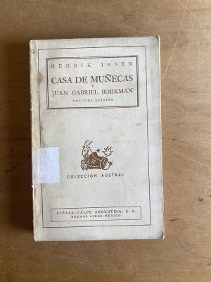 Casa de muñecas y Juan Gabriel Borkman - Ibsen, Henrik (2z4