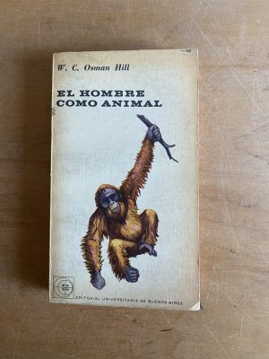 El hombre como animal - W. C Osman Hill (3d8)