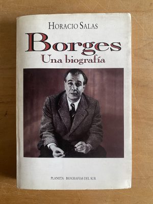 Borges. Una biografia - Salas, Horacio (2z9)