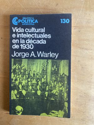 Vida cultural e intelectuales en la decada de- Warley (2z7)