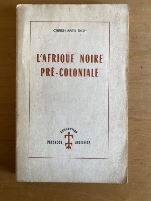 L’afrique Noire Pre-Coloniale - Anta Diop, Cheikh (2x3)