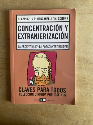 Concentracion y extranjerizacion - Azpiazu; Manzanelli (3d7