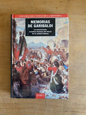 Memorias de Garibaldi La emocionante aventura del heroe(3h2