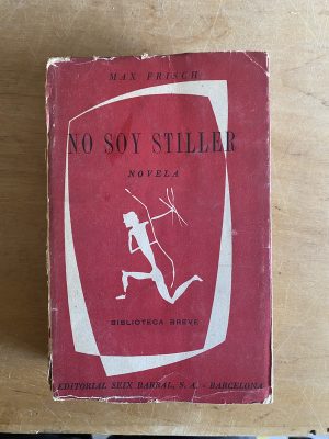 No soy Stiller - Frisch, Max (3g3)