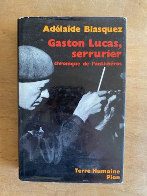 Gaston Lucas, Serrurier. Chronique de l'anti- Blasquez (3h2
