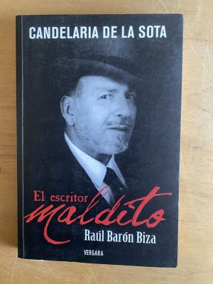 El escritor maldito: Raul Baron Biza - De la Sota (2y4)