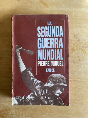 La segunda guerra mundial - Miquel, Pierre (3a9)