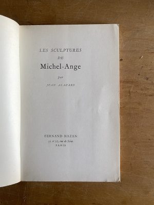 Les sculptures de Michel Ange - Alazard, Jean (3a9)