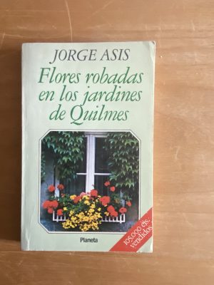 Flores robadas en los jardines de Quilmes - Asis (2w6)
