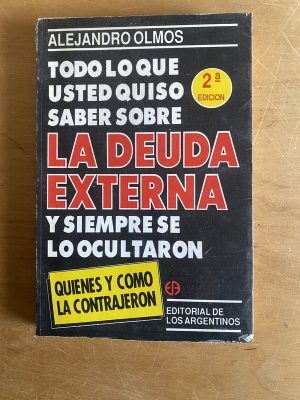 Todo lo que quiso saber sobre deuda externa- Olmos (2x5)