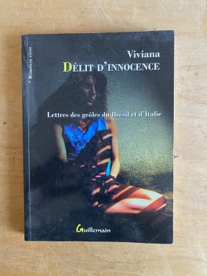 Delit d'Innocence Lettres des geôles du Bresil- Viviana(3g7