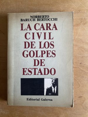 La cara civil de los golpes de estado- Baruch Bertocchi(2z9