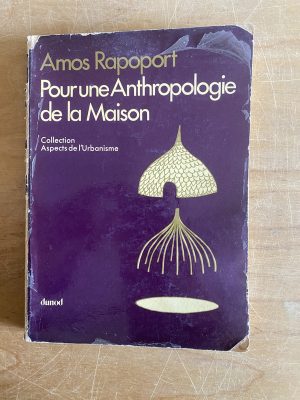 Pour une anthropologie de la maison - Rapoport, Amos (2x8)