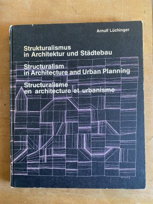 Structuralism in architecture and urban pla- Luchinger (2g7