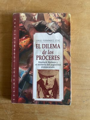 El dilema de los proceres - Fernandez Diaz (2x6)