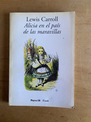 Alicia en el pais de las maravillas - Carroll, Lewis (3d6)