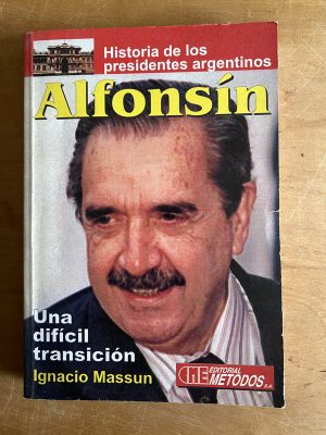 Alfonsin. Una dificil transicion - Massun, Ignacio (2z9)
