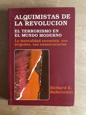 Alquimistas de la revolucion El terrorismo- Rubenstein (2z8